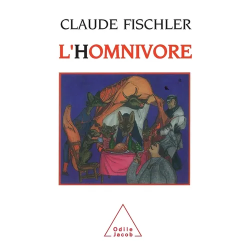 Omnivorous Humans / L'Homnivore: Sur les fondamentaux de la biologie et de la philosophie