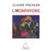 Omnivorous Humans / L'Homnivore: Sur les fondamentaux de la biologie et de la philosophie
