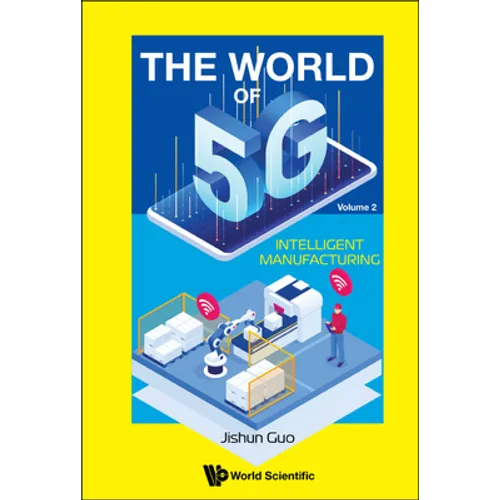 World of 5g, the (V2) - Intelligent Manufacturing