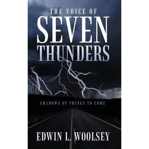 The Voice Of Seven Thunders: Shadows Of Things To Come