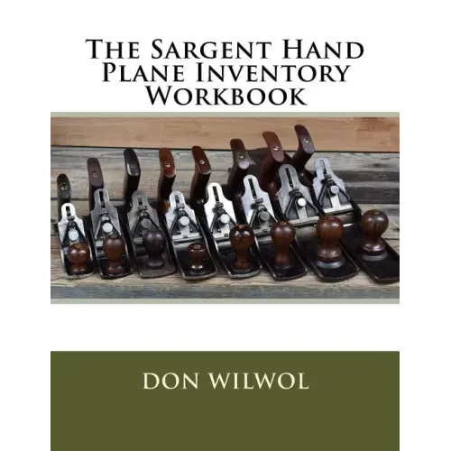 The Sargent Hand Plane Inventory Workbook
