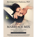 The Marriage Mix: How to Create Interfaith/Interspiritual/Intercultural Wedding Ceremonies: A STEP-BY-STEP MANUAL FOR MINISTERS