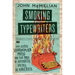 Smoking Typewriters: The Sixties Underground Press and the Rise of Alternative Media in America
