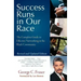 Success Runs in Our Race: The Complete Guide to Effective Networking in the Black Community