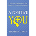 A Positive You: Change Your Life with the Power of Positive Thinking