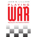 Playing War: Wargaming and U.S. Navy Preparations for World War II