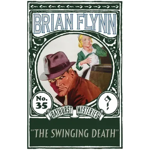 The Swinging Death: An Anthony Bathurst Mystery