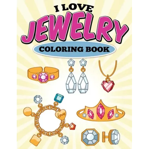 I Love Jewelry Coloring Book