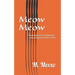 Meow Meow: Translation for humans: amazing novel for cats!