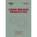 Cómo Ser Más Productivo (Getting Work Done Spanish Edition)