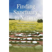 Finding Sanctuary in Nature: Simple Ceremonies in the Native American Tradition for Healing Yourself and Others