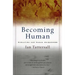 Becoming Human: Evolution and Human Uniqueness