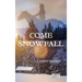Come Snowfall: Large Print