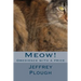 Meow!: Obedience with a Price