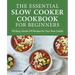 The Essential Slow Cooker Cookbook for Beginners: 100 Easy, Hands-Off Recipes for Your Slow Cooker
