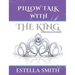 Pillow Talk with the King: Companion Journal