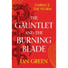 The Gauntlet and the Burning Blade