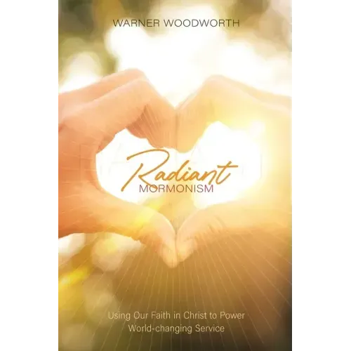 Radiant Mormonism
