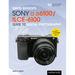David Busch's Sony Alpha A6100/Ilce-6100 Guide to Digital Photography