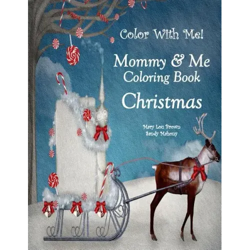 Color With Me! Mommy & Me Coloring Book: Christmas