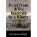 Hotel Front Office Executive in a Minute