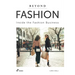 Beyond Fashion: Inside the Fashion Business