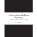 Grimorium sub Rosa Nocturna: The Grimoire of The Rose that blooms in The Night