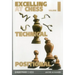 Excelling at Chess Volume 1. Technical and Positional