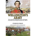 Wellington's Army: the Commanders, Organisation, Tactics and Equipage of the British Army During the Peninsular War, 1809-14