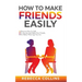 How To Make Friends Easily