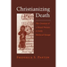 Christianizing Death: Reconciling Family and Factory