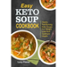Easy Keto Soup Cookbook: Hearty Fat-Burning Keto Soups For Weight Loss And Optimum Health