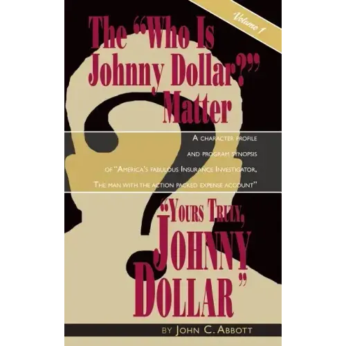 Yours Truly, Johnny Dollar Vol. 1 (Hardback)
