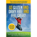 Go Gluten and Dairy Free and Feel Great!: 100 quick and easy recipes plus the science explained: causes of allergies and intolerances, diagnosis and t