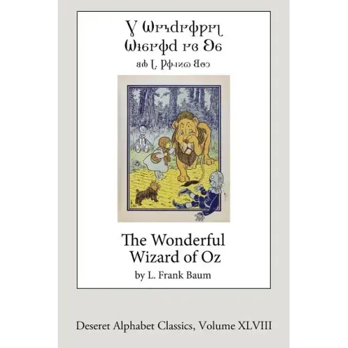 The Wonderful Wizard of Oz (Deseret Alphabet Edition)