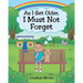 As I Get Older, I Must Not Forget