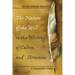 The Nature of the Will in the Writings of Calvin and Arminius: A Comparative Study