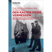 Den Kalten Krieg Vermessen: Über Reichweite Und Alternativen Einer Binären Ordnungsvorstellung