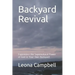 Backyard Revival: Experience the Supernatural Power of God in Your Own Backyard