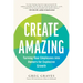 Create Amazing: Turning Your Employees Into Owners for Explosive Growth