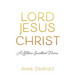 Lord Jesus Christ: A More Excellent Name