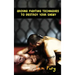 Ground Fighting Techniques to Destroy Your Enemy: Street Based Ground Fighting, Brazilian Jiu Jitsu, and Mixed Martial Arts Fighting Techniques