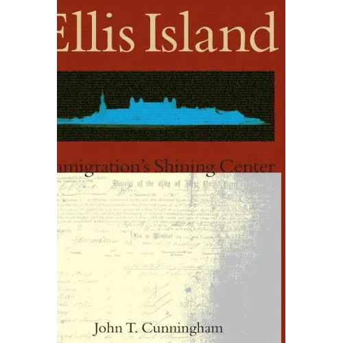 Ellis Island: Immigration's Shining Center