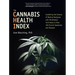The Cannabis Health Index: Combining the Science of Medical Marijuana with Mindfulness Techniques to Heal 100 Chronic Symptoms and Diseases