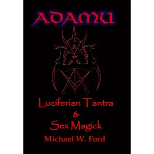 ADAMU - Luciferian Sex Magick - Ahriman Edition