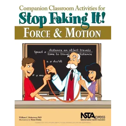 Companion Classroom Activities for Stop Faking It! Force and Motion