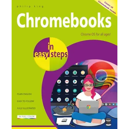 Chromebooks in Easy Steps: Ideal for Seniors