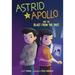 Astrid and Apollo and the Blast from the Past