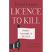 Licence to Kill: Britain's Surrender To Violence