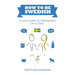 How to be Swedish: A Quick Guide to Swedishness - in 55 Steps